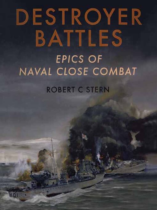 Title details for Destroyer Battles by Robert C. Stem - Available